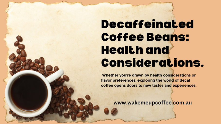 Are Decaffeinated Coffee Beans Healthy? Benefits and Considerations